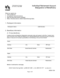 Usaa bank was originally established as a federal savings bank with the fdic in 1983 and is headquartered in san antonio, texas. Fillable Online Name A Beneficiary For Your Ira With Usaa Federal Savings Bank Use This Printable Pdf Form Fax Email Print Pdffiller