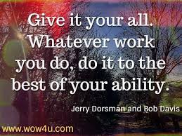 Give It Your All Whatever Work You Do Do It To The Best Of Your Ability Vanstrend