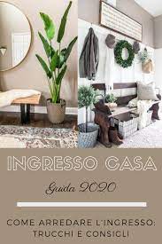 Come Arredare L Ingresso Di Casa Guida Completa Per Inesperti Arredamento Ingresso Piccolo Arredamento Ingresso Casa Arredamento