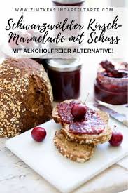 Schwarzwalder Kirsch Marmelade Mit Schuss Und Schokolade Sauerkirschen Rezepte Kirschen Lebensmittel Essen