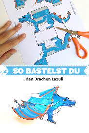 Kinder befinden sich in einer intensiven lernphase. Kostenloser Bastelbogen Drache Lazuli So Bastelst Du