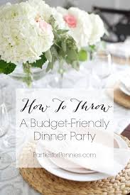 You can either make it a buffet and ask each guest to contribute a plate of their choice, or allocate the starter, main course and dessert to different people. 10 Budget Friendly Dinner Party Ideas Parties For Pennies Budget Friendly Dinner Birthday Dinner Party Dinner Party Planning