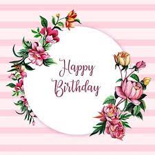 Watercolor Floral Happy Birthday Frame Background Watercolor Color Floral Png And Vector With Transparent Background For Free Download Happy Birthday Frame Birthday Frames Happy Birthday Printable