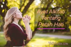 Image result for ayat jiwang putus cinta broken heart songs. 33 Ayat Alkitab Tentang Patah Hati Dan Putus Cinta Yukristen