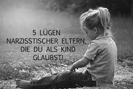 5 Lugen Narzisstischer Eltern Stille Kellerkinders Webseite