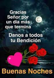 Gracias Dios Por Otro Dia Postales De Buenas Noches Buenas Noches Frases De Buenas Noches Para Amigos