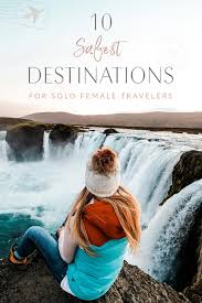 We have been fulfilling travel dreams of single travelers since 1995. 10 Safest Destinations For Solo Female Travelers The Blonde Abroad