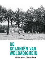 De koloniën van weldadigheid staan sinds vandaag op de werelderfgoedlijst van unesco. De Kolonien Van Weldadigheid Een Uitzonderlijk Experiment De Erfgoedstem
