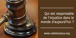 Injustice Dans Le Monde D Aujourd Hui Qui Est Responsable