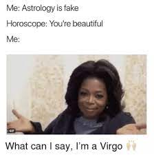 22 Astrology Memes Only People Who Are Way Too Into Astrology Will Understand Virgo Memes Virgo Horoscope Zodiac Signs Funny