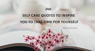 Take care messages, wishes, quotes. 240 Self Care Quotes To Inspire You To Take Time For Yourself