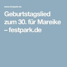 Geburtstagslied Zum 30 Fur Mareike Festpark De Geburtstagslieder Geburtstag Lieder Lied