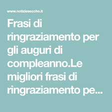 Ringraziare Grazie Di Cuore A Tutti Per Gli Auguri Ricevuti Frasi Di Ringraziamento Per Gli Auguri Di Compleanno Le Migliori Frasi Di Auguri Di Compleanno Grazie Per Gli Auguri Di Compleanno Ringraziamenti Di Compleanno