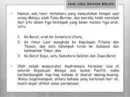 Ia berpendapat bahwa bahasa sunda merupakan bahasa tersendiri. Asal Usul Bahasa Melayu