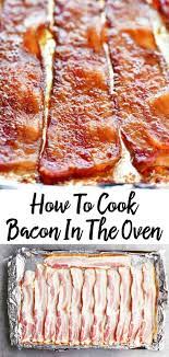 Wondering How To Cook Bacon In The Oven We Ve Got You Covered With What Temp To Cook Bacon At How Long To Cook B Bacon In The Oven Cooking Bacon Meat