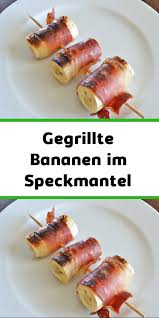 Eine Einzigartige Kostlichkeit Auf Dem Grill Sind Gegrillte Bananen Im Speckmantel Das Rezept Fur Einen Aussergewohnlichen Genuss In 2020 Banane Grillen Essen Grillen