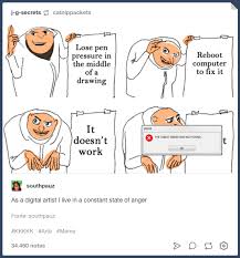 I Love How The Picture Actually Portrays What Happens Also Aaaaaaghhhhhh Artist Memes Artist Humor Art Memes