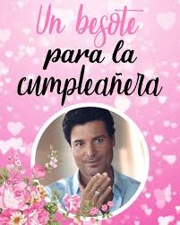 Chayanne Kiss Happy Birthday Quotes Happy Birthday Messages Happy Birthday Pictures