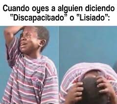 Why on earth would someone ever want to create a meme? Teleton Colombia Pa Twitter Recuerden El Termino Correcto Es Persona Con Discapacidad O En Condicion De Discapacidad Dato Sabian Que El Famoso Nino De Este Meme En Realidad No Es Un