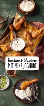 Tandoori Hahnchen Mit Minz Joghurt Dip Rezept Rezept Rezepte Tandoori Hahnchen Lebensmittel Essen