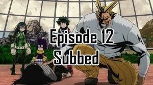 My Hero Academia Season 1 Episode 12 English Subbed My Hero Academia Hero My Hero