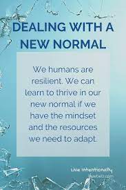 Embracing A New Normal Lisa E Betz Normal Quotes Work Motivational Quotes Resilience