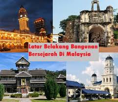 Bangunan bangunan bersejarah di malaysia 1. Latar Belakang Bangunan Bersejarah Di Malaysia