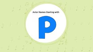 Orange you glad for quizzes? List Of Bollywood Actors Names Starting With P Actor Names Finder