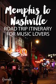 263 miles or 423 km Memphis To Nashville Road Trip Itinerary For Music Lovers Road Trip Nashville Trip Road Trip Itinerary