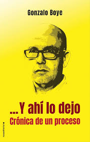 Y ah&iacute; lo dejo : Gonzalo Boye - Roca Libros