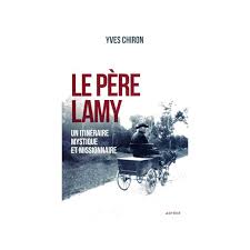 Le Pere Lamy Un Itineraire