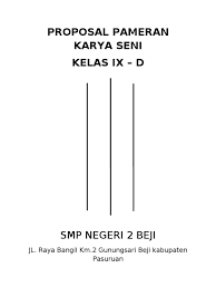 Pengertian seni rupa adalah suatu cabang seni yang menghasilkan karya seni. Proposal Pameran Karya Seni Repaired