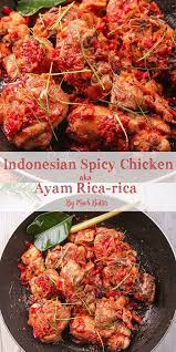 Indonesian Spicy Chicken Or We Call It Ayam Rica Rica Is Savory And Spicy Chicken Dishes From North Sulawesi Hearty Spicy Recipes Spicy Chicken Chicken Dishes
