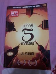 See more of negeri 5 menara on facebook. Resume Novel Negeri 5 Menara Halaman All Kompasiana Com
