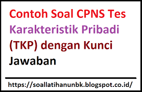 Sekeleksi kompetensi dasar dalam melamar cpns selalu menjadi hal yang sangat menegangkan. Contoh Soal Cpns Tes Karakteristik Pribadi Tkp Dengan Kunci Jawaban Contoh Soal Latihan Unbk 2020