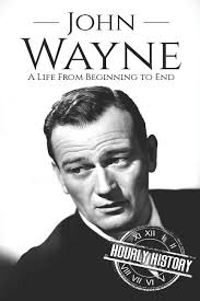 John Wayne: Una Vida De Principio a Fin