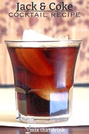 Jack And Coke Drink Recipe Mix That Drink Recipe Jack And Coke Coke Recipes Coke Drink