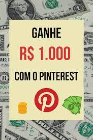 ganhe 1000 com o pinterest sites para ganhar dinheiro aplicativos para ganhar dinheiro ganhar dinheiro online