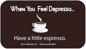 Maybe you would like to learn more about one of these? Espresso And Coffee Puns Funny Apparel Coffee Puns Brew Quote Coffee Jokes