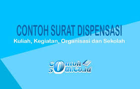 Apakah orang yang menerima dispensasi? Contoh Surat Dispensasi Kuliah Kegiatan Organisasi Dan Sekolah