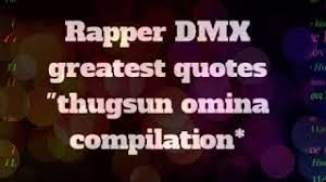 Rapper dmx has reportedly been hospitalized after suffering a drug overdose. Dmx Baddest Quotes Youtube