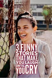 Don't forget to bookmark hilarious joke that will make you cry using ctrl + d. 3 Funny Stories That Ll Make You Laugh Until You Cry Roy Sutton Funny Stories Laugh Funny