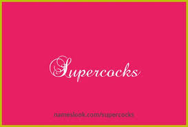 supercocks Meaning, Pronunciation, Origin and Numerology | NamesLook