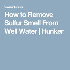 How To Remove Sulfur Smell From Well Water Remove Rust Stains How To Remove Rust Grease Stains