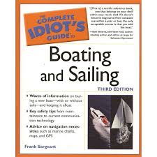 Complete Idiots Guide To Boating Sailing