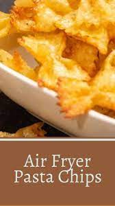 Air Fryer Pasta Chips Pinterest