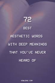 The external appearance or manner of a person. 72 Best Aesthetic Words With Deep Meanings The Ultimate List Vowlenu