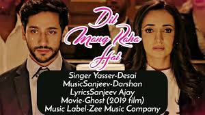 Dil maang raha hai lyrics in hindi from movie ghost (2019) sung by yasser desai. Dil Mang Raha Hai Mohlat Lyrics Ghost Yasser Desai Sanaya Irani Shivam B Youtube