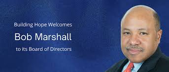 Building Hope Appoints Bob Marshall to Its Board Of Director
