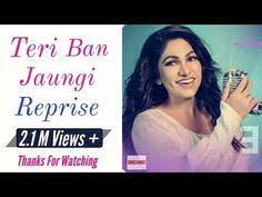 Tera Ban Jaunga Female Version Tulsi Kumar Kabir Singh